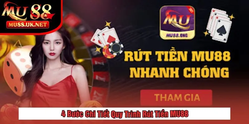 Rút tiền 1 4 Bước Chi Tiết Quy Trình Rút Tiền MU88