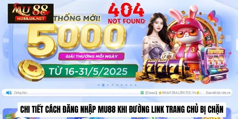 Đăng nhập 2 Chi tiết cách đăng nhập Mu88 khi đường link trang chủ bị chặn