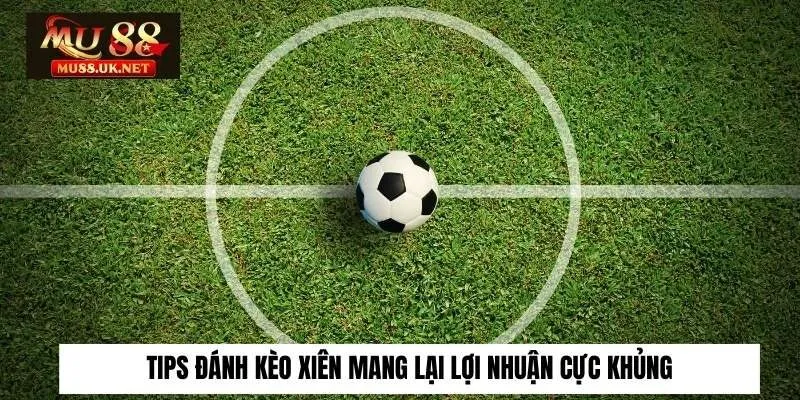 Tips Đánh Kèo Xiên Mang Lại Lợi Nhuận Cực Khủng Dành Cho Tân Thủ 1 Định nghĩa về kèo xiên