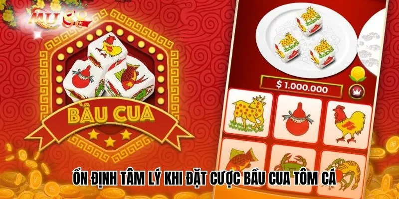 Cách Chơi Bầu Cua Tôm Cá Chuẩn Xác Nhất Tại Mu88 3 Ổn định tâm lý khi đặt cược bầu cua tôm cá